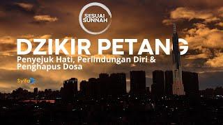 [LIVE] DZIKIR PETANG - Penyejuk Hati, Perlindungan Diri & Penghapus Dosa