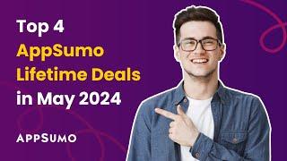  The 4 Best AppSumo Deals in May 2024 | SaaS Lifetime Deals #appsumo #lifetimedeals