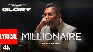 MILLIONAIRE (Lyrical Video Song): YO YO HONEY SINGH | GLORY | BHUSHAN KUMAR