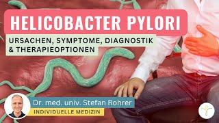 Helicobacter pylori: Symptome, Diagnostik und Therapie | Dr. med. univ. Stefan Rohrer