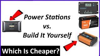 Most Cost Efficient? Power Stations vs. Inverter/LifePo4/Lithium Setup - Buy It or Build It Van/RV