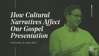 How Cultural Narratives Affect Our Gospel Presentation