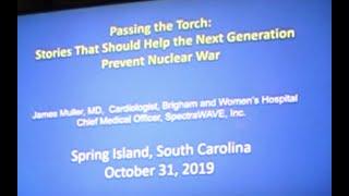 Dr. James Muller - Spring Island Trust Talk on Nuclear War Prevention