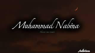 Muhammad Nabina || Ramadan special ||  Slowed and reverb