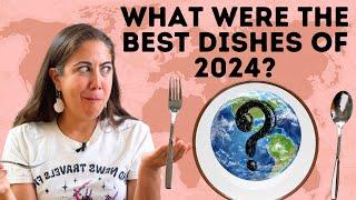 The BEST Dishes I Ate in 2024