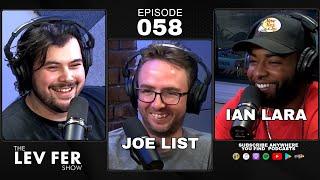 Joe List & Ian Lara Get Patreon'ed | The Lev Fer Show | Ep 058