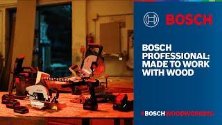 Bosch Professional: Made to Work with Wood