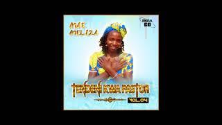 01. Mae Meliza - Tendeni Kwa Pastor