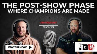 The Post-Show Phase: Where Champions Are Made or Broken - J3U Podcast // Eps.174