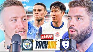 MAN CITY vs TOTTENHAM | Pitch Side LIVE!