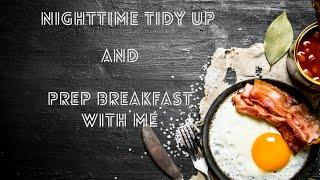 Nighttime Tidy Up | Prep My Make Ahead Breakfast With Me (With Both Recipes)