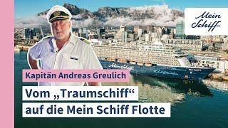 Captain Andreas Greulich: From the “dream ship” to the Mein Schiff fleet