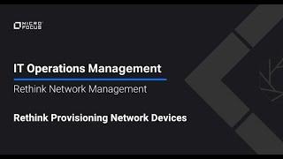 Rethink Network Management and Provisioning – Network Operations Management (DEMO)