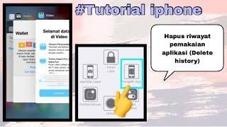 CARA DELETE RIWAYAT PEMAKAIAN APLIKASI PADA IPHONE