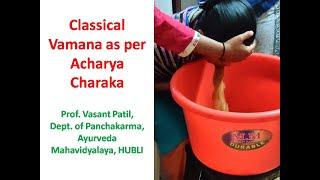 Vamana -Classical Method (Ref- Charaka Samhita, Kalpasthana)