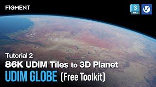 86K UDIM Tiles to 3D Planet using Free 3D models from FIGMENT UDIM GLOBE | 3ds max + V-Ray Tutorial