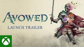 Avowed - Official Launch Trailer