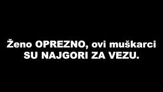 Ženo OPREZNO, ovi muškarci su NAJGORI ZA VEZU / SrceTerapija sa Šaptačem