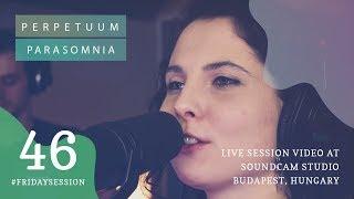 Perpetuum – Parasomnia // LIVE At SoundCam Studio