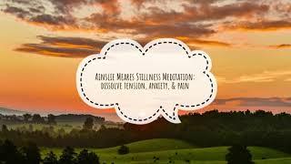 Ainslie Meares Stillness Meditation: dissolve tension, anxiety, & pain