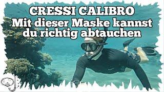 Tauchen extrem - Mit dieser Maske kannst du beim Schnorcheln richtig abtauchen - Cressi Calibro