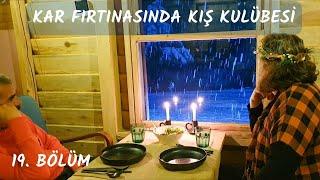 KAR FIRTINASINDA SICACIK KIŞ KULÜBESİNDE BİR AKŞAMÜSTÜ - A DAY İN A MOUNTAİN VİLLAGE WİNTER COTTAGE