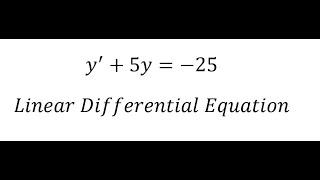 Calculus Help: Linear Differential Equations - Integrating Factor - y^'+5y=-25