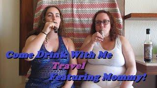 Come Drink With Me - ft. Mommy! - Puerto Vallarta es excelente [CC]