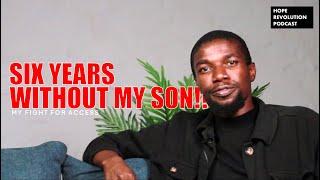 HOPE REVOLUTION EPISODE 1 - Its Been Six Years Since I last Saw My Son. I Have Been Denied Access.
