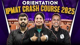 ORIENTATION IPMAT 2025 CRASH COURSE | IPMAT 2025 PREPARATION