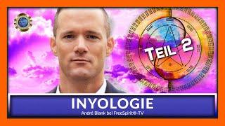 INYOLOGIE - André Blank / Teil 2