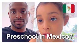 Preschool Trial in Mérida | Mexico Schools and Education | Day in the Life of an Expat Family Kid