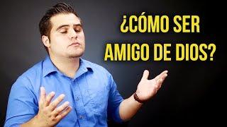 Cómo conocer los secretos de Dios - El secreto de ser amigo de Dios que no sabías