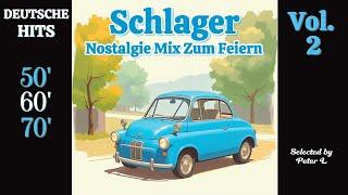 MUSIK Vol. 2  50s 60s 70s - SCHLAGER ZUM FEIERN  Deutsche OLDIES - NOSTALGIE HITS | SCHLAGERMIX