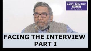 IAS : FACING THE INTERVIEW (PART I)| VAID SIR | VAIDS ICS DELHI