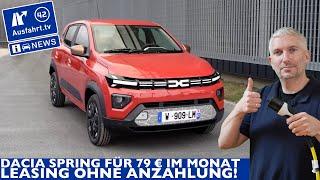 Dacia Spring für 79 Euro pro Monat leasen? Leasing ohne Anzahlung! | Ausfahrt TV News