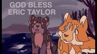 Rootpaw & Shadowpaw - God Bless Eric Taylor