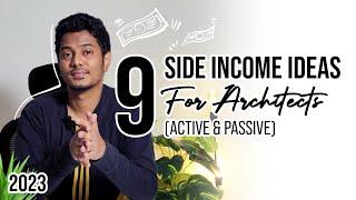 9 Side Income Ideas For ARCHITECTS in 2023 | MUST KNOW!