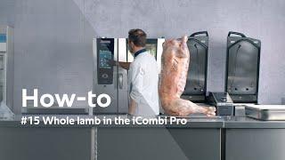 How-to use a RATIONAL oven: #15 Whole lamb in the iCombi Pro | RATIONAL