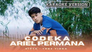 ARIEL PERMANA - CODEKA || KARAOKE VERSION