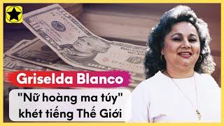 Griselda Blanco - "Nữ Hoàng Ma Túy" Khét Tiếng Thế Giới