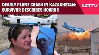 Kazakhstan Plane Crash Update | Deadly Plane Crash In Kazakhstan: Survivor Describes Horror