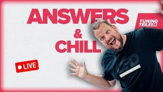 LIVE! Answers & Chill | TUNINGTEILE.DE