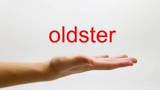 How to Pronounce oldster - American English