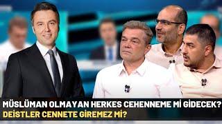 Müslüman Olmayan Herkes Cehenneme Mi Gidecek? Deistler Cennete Giremez Mi?