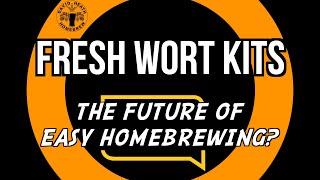 Fresh Wort Kits The Future Of Easy HomeBrewing ?