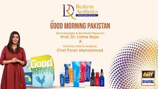 Rederm Aesthetics at Nida Yasir Show | Good Morning Pakistan | Skin & Hair Care In Ramadan