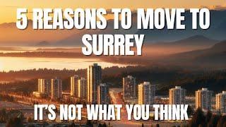 5 Reasons to Move to Surrey in 2024 | Living in the Lower Mainland, B.C. in 2024 | Vancouver, Canada