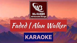 Faded | Alan Walker | Karaoke Video | Wild Blogger All Karaoke Songs