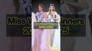 Miss World Winners 2010 - 2025 #missworld #missworld2025 #72ndmissworld #missmundo
